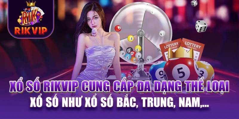 RIKVIP 15 Xổ số RIKVIP cung cấp đa dạng thể loại xổ số như xổ số Bắc, Trung, Nam, Keno, xổ số siêu tốc...